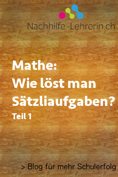 nachhilfe lehrerin.ch wie loest man saezliaufgaben teil I fb bloghintergrund